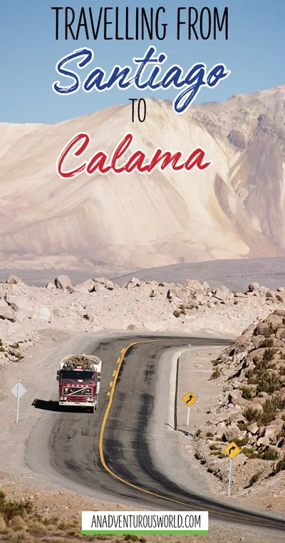 Getting from Santiago to Calama is actually very simple but I thought I’d go into it anyway to help those who don’t know what they’re doing.