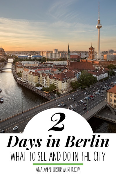 The Ultimate 2 Day Itinerary for Berlin