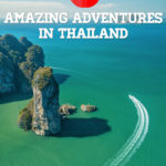 8 Adventures in Thailand You Need To Do