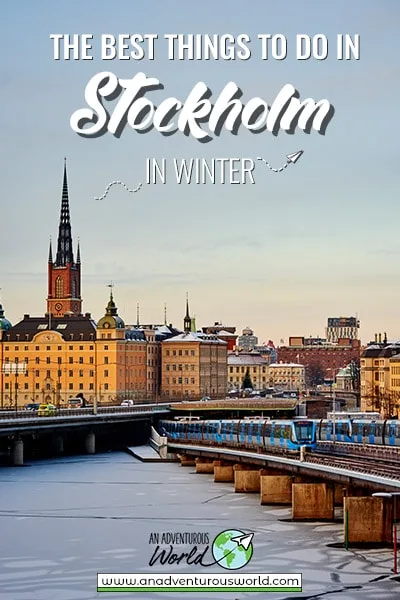 The Best Things to do in Stockholm in Winter