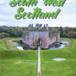 South West Coastal 300: The Ultimate South West Scotland Road Trip