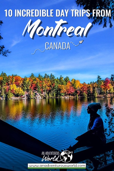 10 Incredible Day Trips from Montreal, Canada