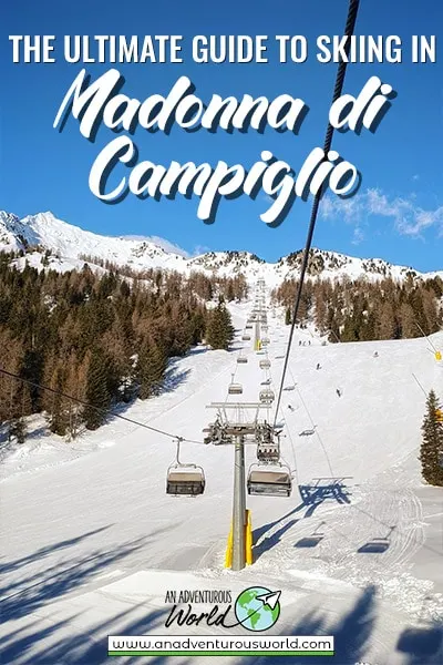 The Ultimate Guide to Skiing in Madonna di Campiglio, Italy