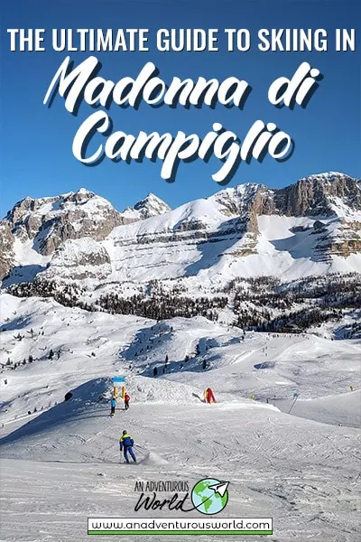 The Ultimate Guide to Skiing in Madonna di Campiglio, Italy