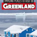 The 12 BEST Places to Visit in Greenland