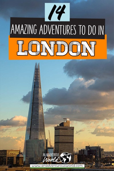 14 London Adventures You Need To Do!