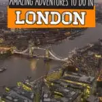 14 London Adventures You Need To Do!