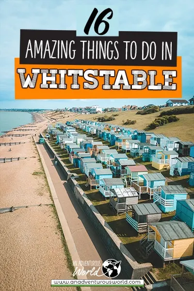 16 Amazing Things to do in Whitstable, England