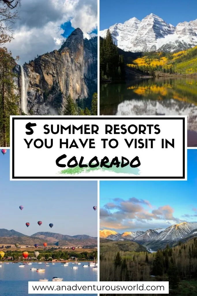 Colorado in the Summer: TOP 5 Colorado Summer Resorts