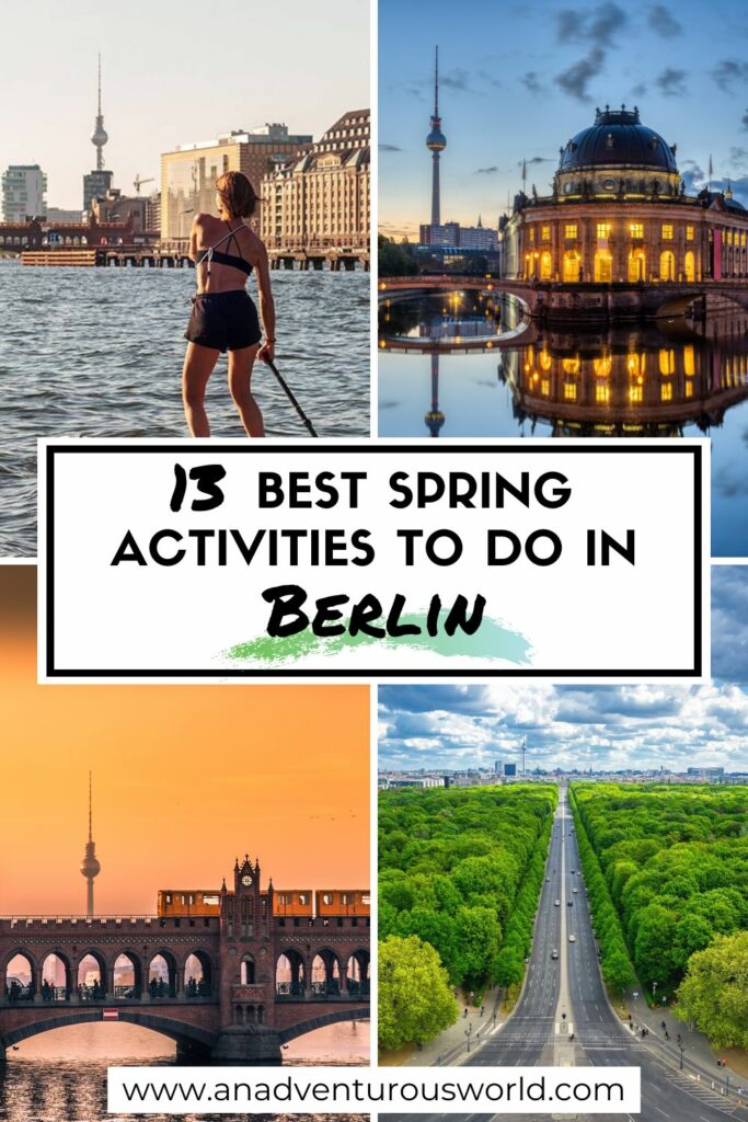 13 BEST Things to do in Berlin in Spring