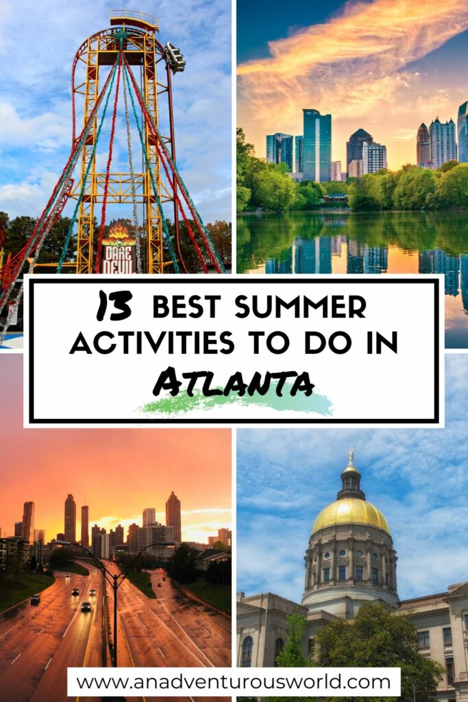 13 BEST Things to do in Atlanta in Summer