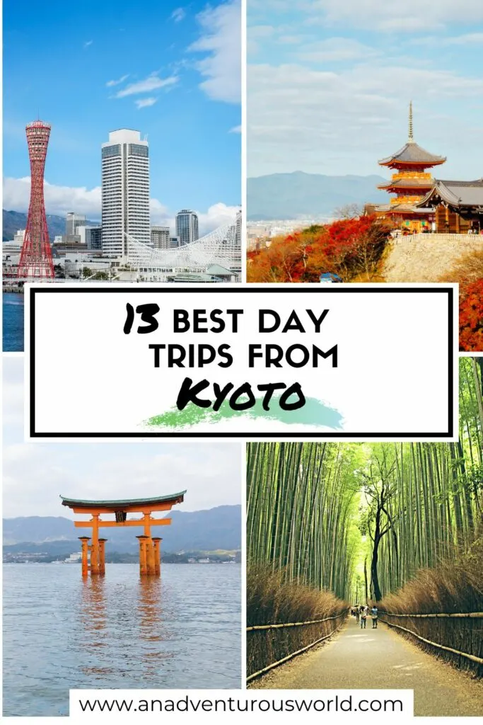 13 BEST Day Trips from Kyoto, Japan
